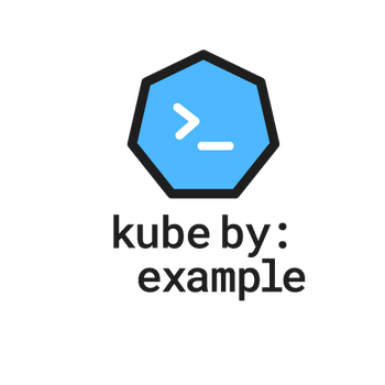 Kube by Example (KBE)